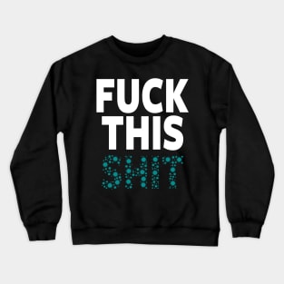 Rage Against The Rona Cuss Crewneck Sweatshirt